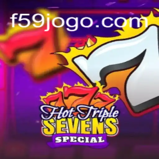 Descubra o Empolgante Mundo de HotTripleSevensSpecial em F59.com